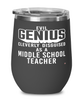 Funny Middle School Teacher Wine Glass Evil Genius Cleverly Disguised As A Middle School Teacher 12oz Stainless Steel Black