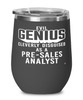 Funny Pre-Sales Analyst Wine Glass Evil Genius Cleverly Disguised As A Pre-Sales Analyst 12oz Stainless Steel Black