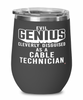 Funny Cable Technician Wine Glass Evil Genius Cleverly Disguised As A Cable Technician 12oz Stainless Steel Black
