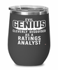 Funny Ratings Analyst Wine Glass Evil Genius Cleverly Disguised As A Ratings Analyst 12oz Stainless Steel Black