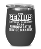 Funny Administrative Service Manager Wine Glass Evil Genius Cleverly Disguised As An Administrative Service Manager 12oz Stainless Steel Black