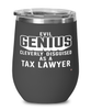 Funny Tax Lawyer Wine Glass Evil Genius Cleverly Disguised As A Tax Lawyer 12oz Stainless Steel Black