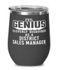 Funny District Sales Manager Wine Glass Evil Genius Cleverly Disguised As A District Sales Manager 12oz Stainless Steel Black