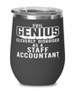 Funny Staff Accountant Wine Glass Evil Genius Cleverly Disguised As A Staff Accountant 12oz Stainless Steel Black