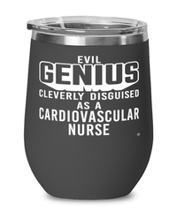 Funny Cardiovascular Nurse Wine Glass Evil Genius Cleverly Disguised As A Cardiovascular Nurse 12oz Stainless Steel Black