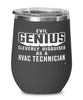 Funny HVAC Technician Wine Glass Evil Genius Cleverly Disguised As A HVAC Technician 12oz Stainless Steel Black