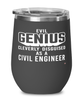 Funny Civil Engineer Wine Glass Evil Genius Cleverly Disguised As A Civil Engineer 12oz Stainless Steel Black