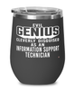 Funny Information Support Technician Wine Glass Evil Genius Cleverly Disguised As An Information Support Technician 12oz Stainless Steel Black