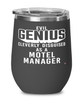 Funny Motel Manager Wine Glass Evil Genius Cleverly Disguised As A Motel Manager 12oz Stainless Steel Black