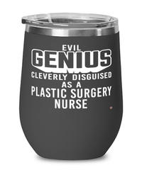 Funny Plastic Surgery Nurse Wine Glass Evil Genius Cleverly Disguised As A Plastic Surgery Nurse 12oz Stainless Steel Black