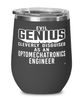 Funny Optomechatronics Engineer Wine Glass Evil Genius Cleverly Disguised As An Optomechatronics Engineer 12oz Stainless Steel Black