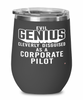 Funny Corporate Pilot Wine Glass Evil Genius Cleverly Disguised As A Corporate Pilot 12oz Stainless Steel Black
