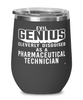 Funny Pharmaceutical Technician Wine Glass Evil Genius Cleverly Disguised As A Pharmaceutical Technician 12oz Stainless Steel Black