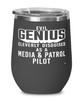 Funny Media Patrol Pilot Wine Glass Evil Genius Cleverly Disguised As A Media and Patrol Pilot 12oz Stainless Steel Black