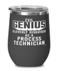 Funny Process Technician Wine Glass Evil Genius Cleverly Disguised As A Process Technician 12oz Stainless Steel Black