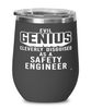 Funny Safety Engineer Wine Glass Evil Genius Cleverly Disguised As A Safety Engineer 12oz Stainless Steel Black