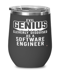 Funny Software Engineer Wine Glass Evil Genius Cleverly Disguised As A Software Engineer 12oz Stainless Steel Black