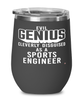 Funny Sports Engineer Wine Glass Evil Genius Cleverly Disguised As A Sports Engineer 12oz Stainless Steel Black