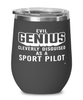 Funny Sport Pilot Wine Glass Evil Genius Cleverly Disguised As A Sport Pilot 12oz Stainless Steel Black