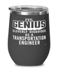 Funny Transportation Engineer Wine Glass Evil Genius Cleverly Disguised As A Transportation Engineer 12oz Stainless Steel Black