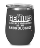 Funny Andrologist Wine Glass Evil Genius Cleverly Disguised As An Andrologist 12oz Stainless Steel Black