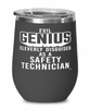 Funny Safety Technician Wine Glass Evil Genius Cleverly Disguised As A Safety Technician 12oz Stainless Steel Black