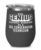 Funny Soil Conservation Technician Wine Glass Evil Genius Cleverly Disguised As A Soil Conservation Technician 12oz Stainless Steel Black