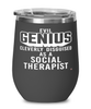 Funny Social Therapist Wine Glass Evil Genius Cleverly Disguised As A Social Therapist 12oz Stainless Steel Black