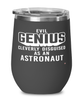 Funny Astronaut Wine Glass Evil Genius Cleverly Disguised As An Astronaut 12oz Stainless Steel Black