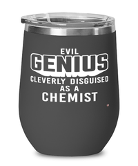 Funny Chemist Wine Glass Evil Genius Cleverly Disguised As A Chemist 12oz Stainless Steel Black