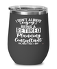 Funny Planning Consultant Wine Glass I Dont Always Enjoy Being a Retired Planning Consultant Oh Wait Yes I Do 12oz Stainless Steel Black