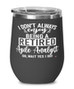 Funny Agile Analyst Wine Glass I Dont Always Enjoy Being a Retired Agile Analyst Oh Wait Yes I Do 12oz Stainless Steel Black