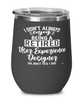 Funny User Experience (UX) Designer Wine Glass I Dont Always Enjoy Being a Retired User Experience (UX) Designer Oh Wait Yes I Do 12oz Stainless Steel Black