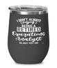 Funny Operations Analyst Wine Glass I Dont Always Enjoy Being a Retired Operations Analyst Oh Wait Yes I Do 12oz Stainless Steel Black