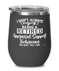 Funny Appraisal Support Technician Wine Glass I Dont Always Enjoy Being a Retired Appraisal Support Tech Oh Wait Yes I Do 12oz Stainless Steel Black