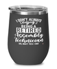 Funny Assembly Technician Wine Glass I Dont Always Enjoy Being a Retired Assembly Tech Oh Wait Yes I Do 12oz Stainless Steel Black