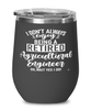 Funny Agricultural Engineer Wine Glass I Dont Always Enjoy Being a Retired Agricultural Engineer Oh Wait Yes I Do 12oz Stainless Steel Black