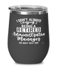 Funny Administrative Manager Wine Glass I Dont Always Enjoy Being a Retired Administrative Manager Oh Wait Yes I Do 12oz Stainless Steel Black