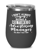 Funny Advertising Manager Wine Glass I Dont Always Enjoy Being a Retired Advertising Manager Oh Wait Yes I Do 12oz Stainless Steel Black