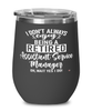 Funny Assistant Service Manager Wine Glass I Dont Always Enjoy Being a Retired Assistant Service Manager Oh Wait Yes I Do 12oz Stainless Steel Black