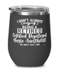 Funny Certified Registered Nurse Anesthetist (CRNA) Wine Glass I Dont Always Enjoy Being a Retired CRNA Oh Wait Yes I Do 12oz Stainless Steel Black