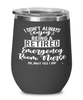 Funny Emergency Room (ER) Nurse Wine Glass I Dont Always Enjoy Being a Retired Emergency Room (ER) Nurse Oh Wait Yes I Do 12oz Stainless Steel Black