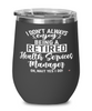 Funny Health Services Manager Wine Glass I Dont Always Enjoy Being a Retired Health Services Manager Oh Wait Yes I Do 12oz Stainless Steel Black