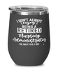 Funny Nursing Administrator Wine Glass I Dont Always Enjoy Being a Retired Nursing Administrator Oh Wait Yes I Do 12oz Stainless Steel Black