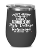 Funny High Voltage Technician Wine Glass I Dont Always Enjoy Being a Retired High Voltage Tech Oh Wait Yes I Do 12oz Stainless Steel Black
