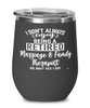 Funny Marriage And Family Therapist Wine Glass I Dont Always Enjoy Being a Retired Marriage And Family Therapist Oh Wait Yes I Do 12oz Stainless Steel Black