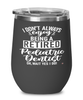 Funny Pediatric Dentist Wine Glass I Dont Always Enjoy Being a Retired Pediatric Dentist Oh Wait Yes I Do 12oz Stainless Steel Black