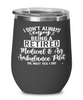 Funny Medical and Air Ambulance (EMR) Pilot Wine Glass I Dont Always Enjoy Being a Retired EMR Pilot Oh Wait Yes I Do 12oz Stainless Steel Black