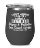 Funny Hospice and Palliative Care Social Worker Wine Glass I Dont Always Enjoy Being a Retired Hospice Palliative Care Social Worker Oh Wait Yes I Do 12oz Stainless Steel Black