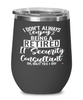 Funny IT Security Consultant Wine Glass I Dont Always Enjoy Being a Retired IT Security Consultant Oh Wait Yes I Do 12oz Stainless Steel Black